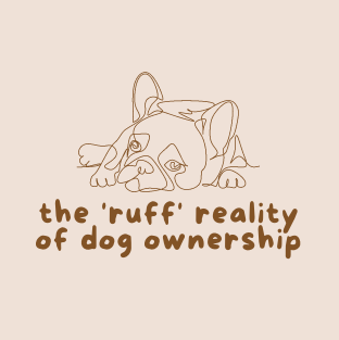 The ‘ruff’ reality of dog ownership